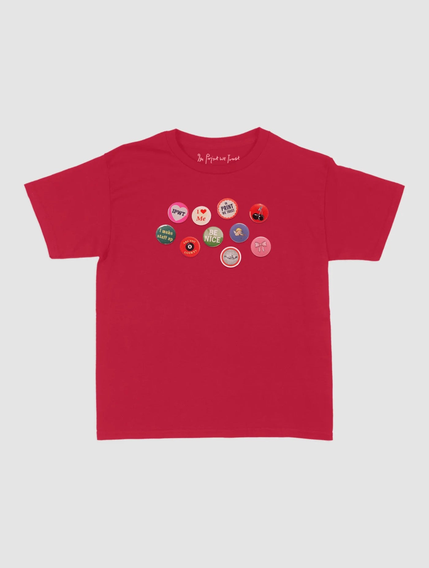 pin badge baby tee - In Print We Trust