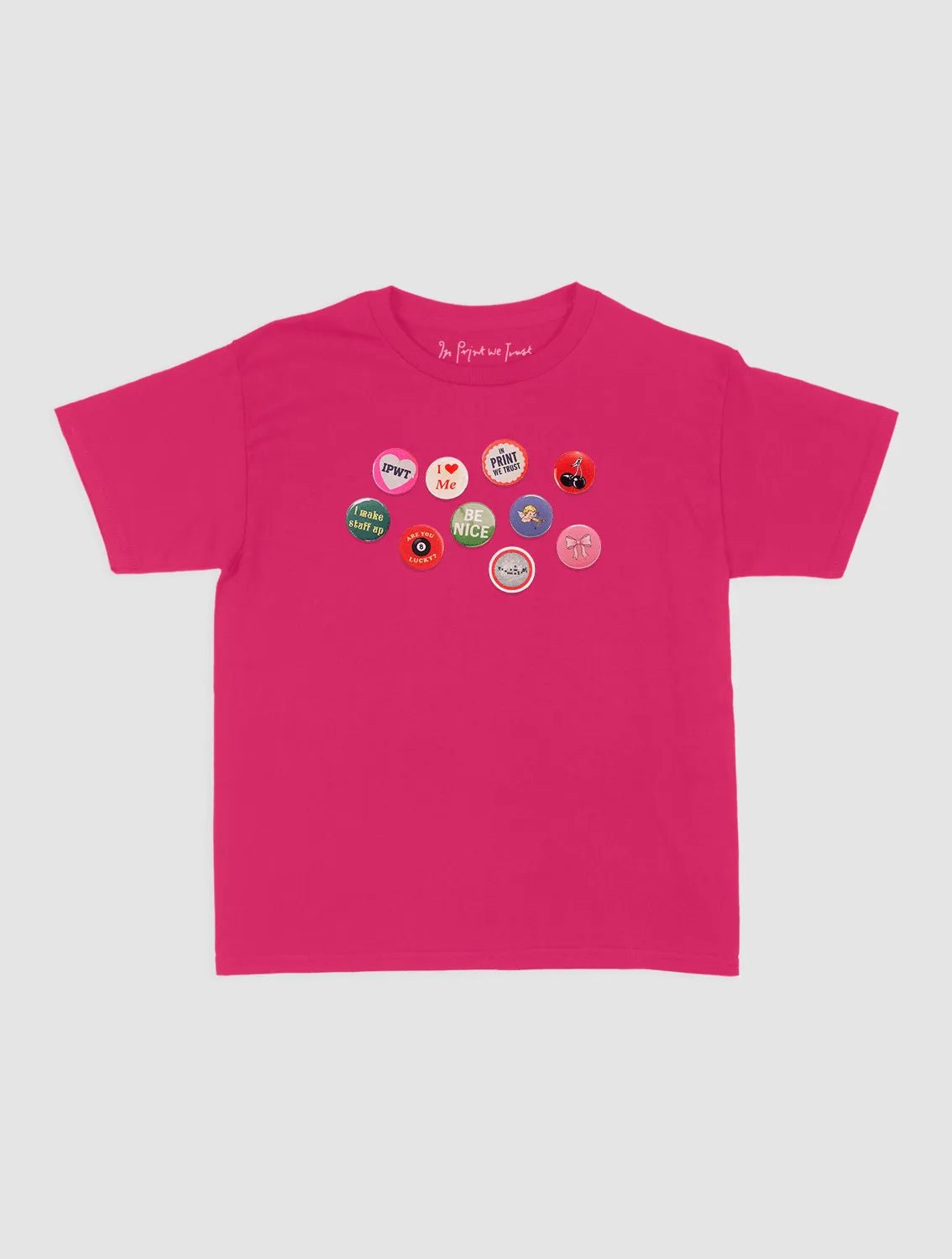 pin badge baby tee - In Print We Trust