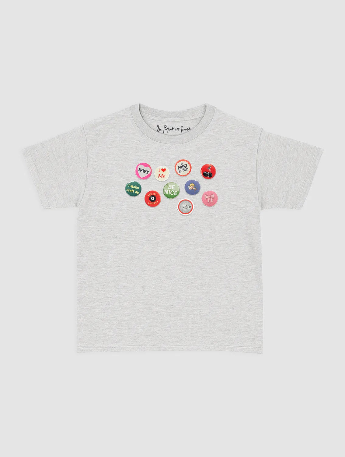 pin badge baby tee - In Print We Trust