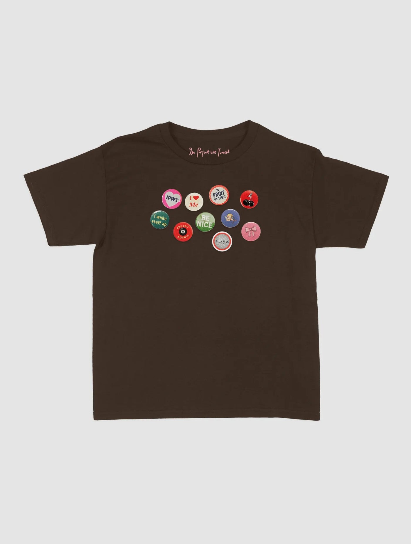 pin badge baby tee - In Print We Trust