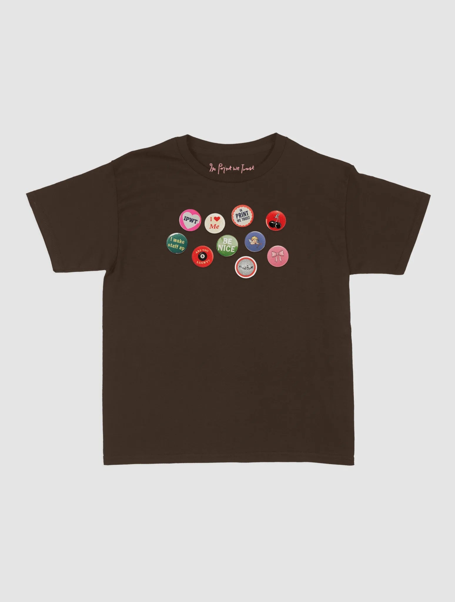 pin badge baby tee - In Print We Trust