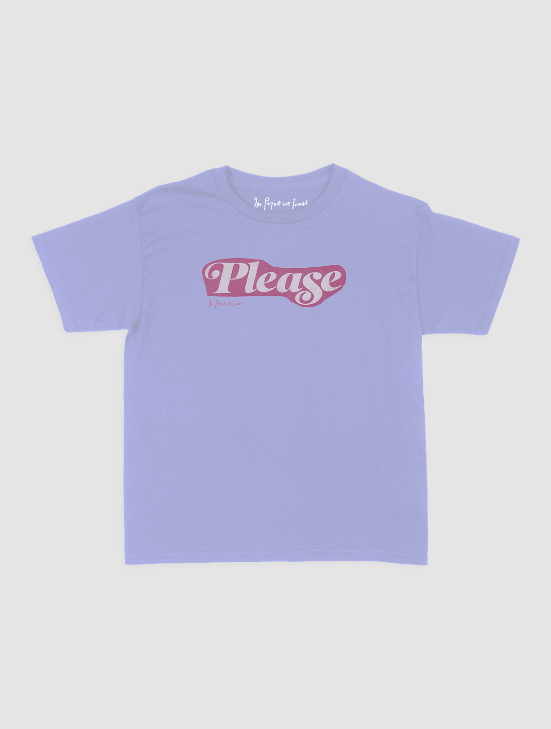please baby tee - In Print We Trust