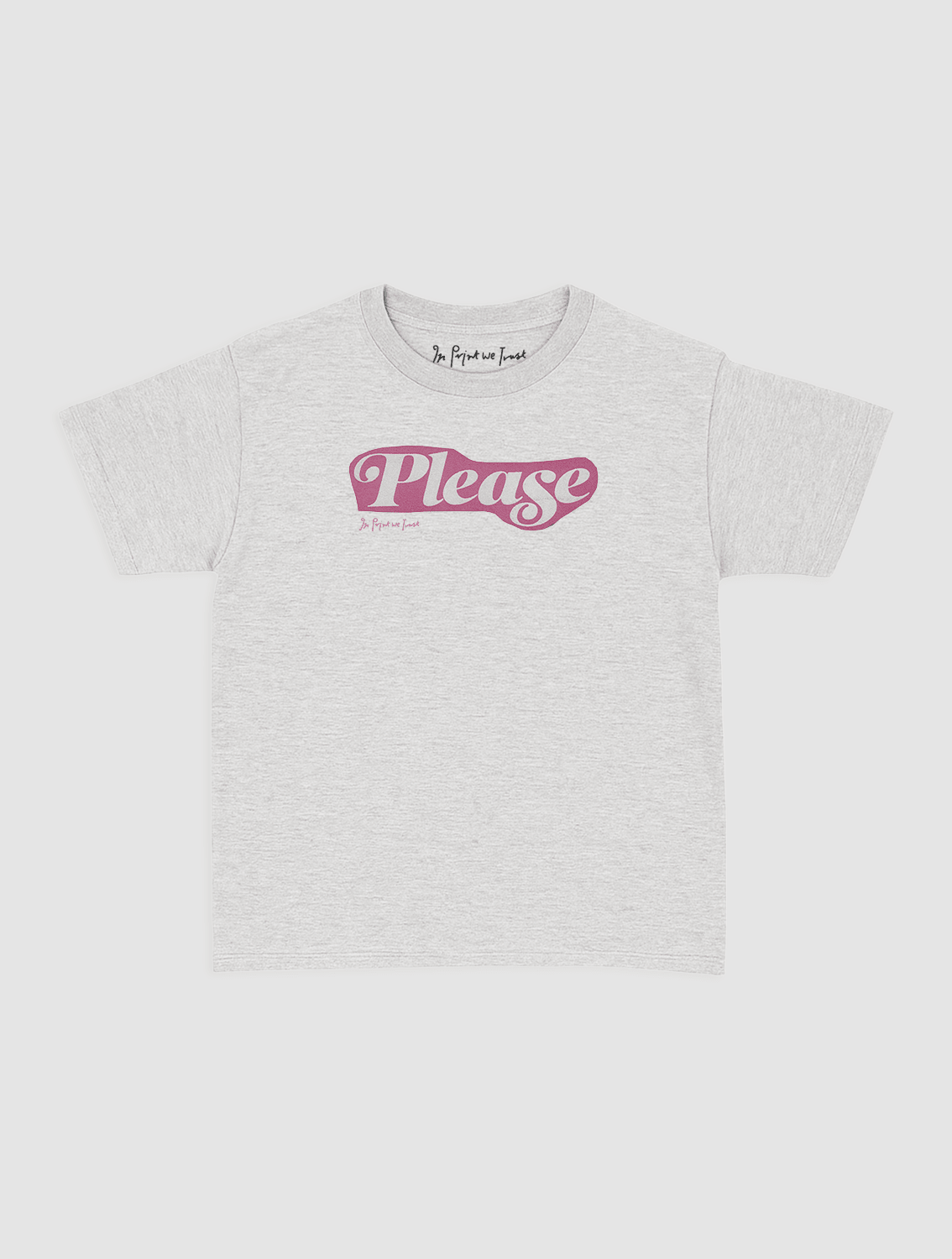 please baby tee - In Print We Trust