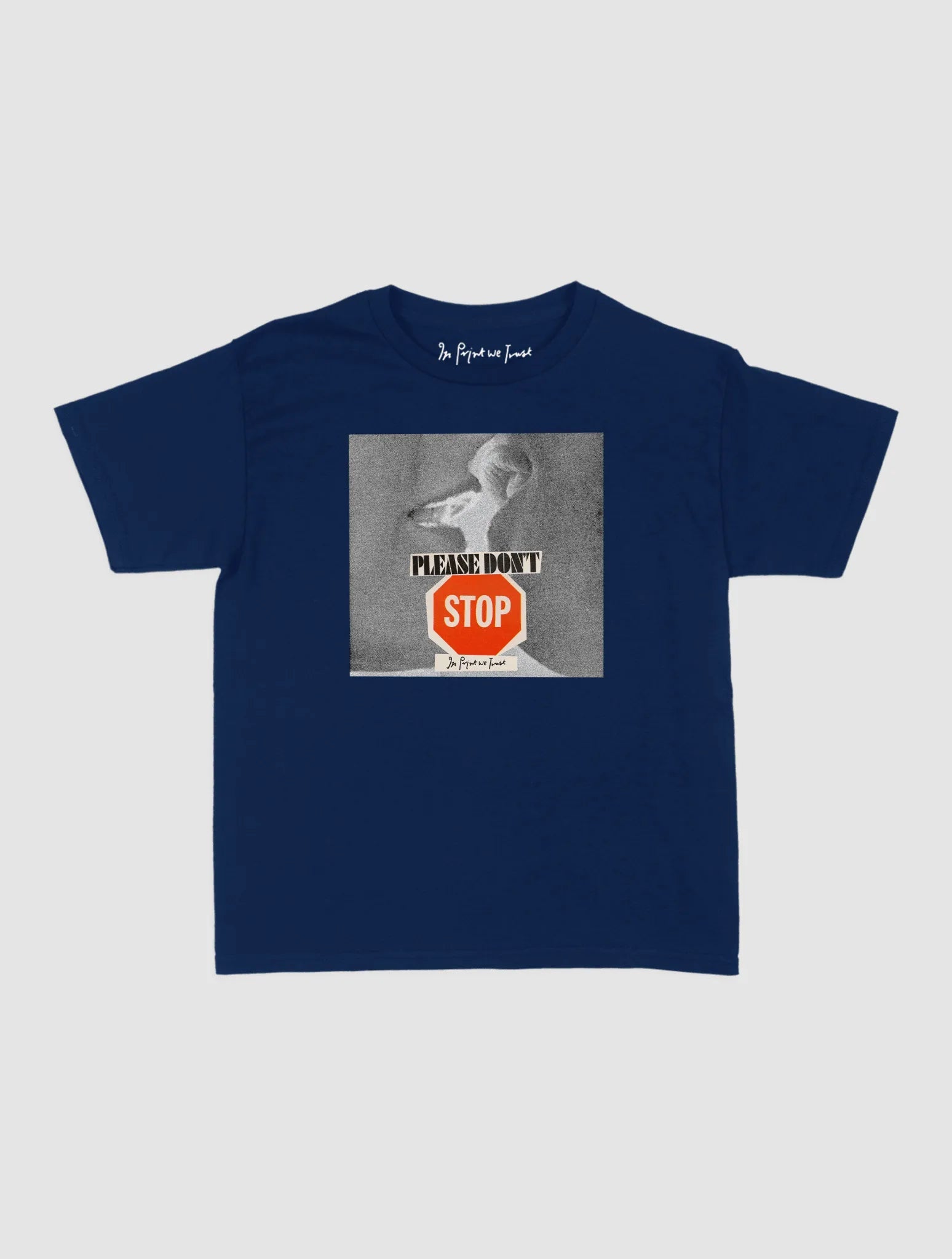 please don't stop baby tee - In Print We Trust