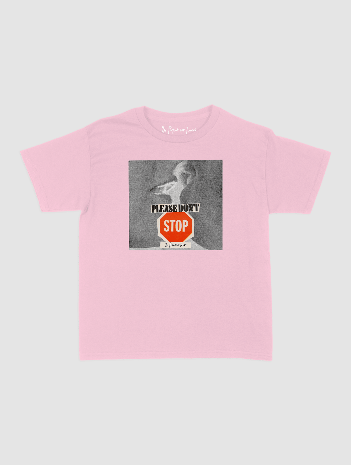 please don't stop baby tee - In Print We Trust