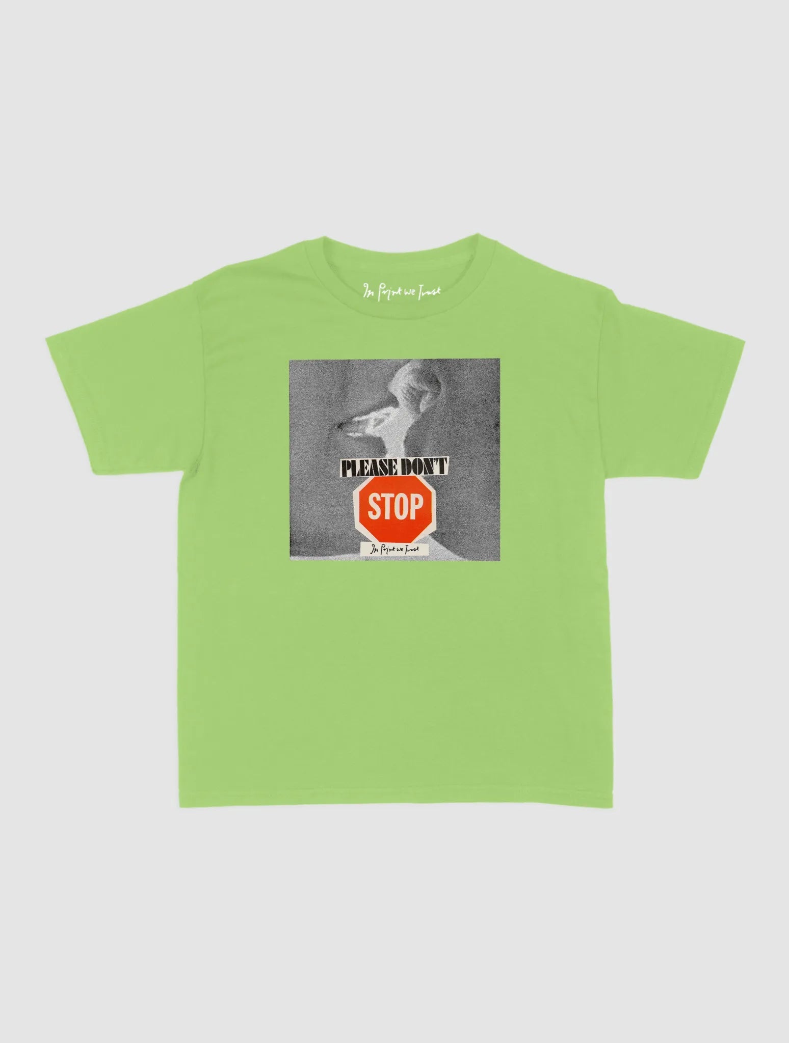 please don't stop baby tee - In Print We Trust