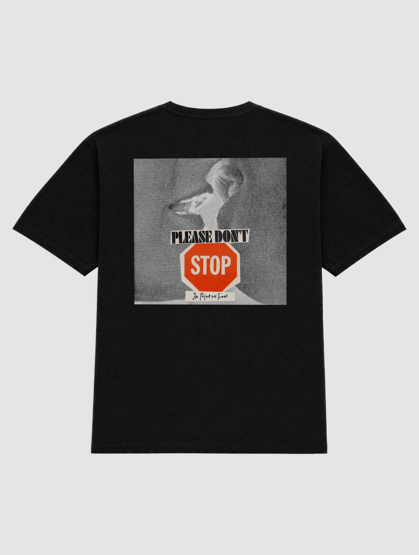 please don't stop heavyweight tee - In Print We Trust
