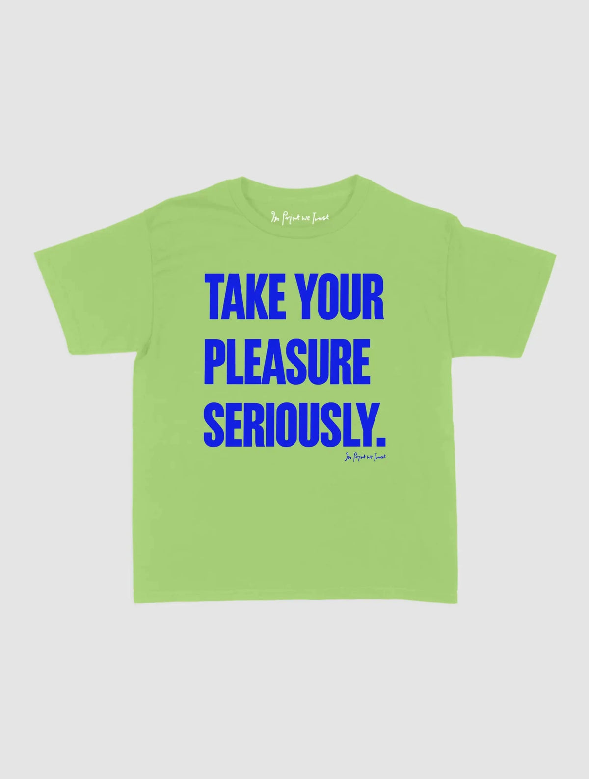 pleasure seriously baby tee - In Print We Trust