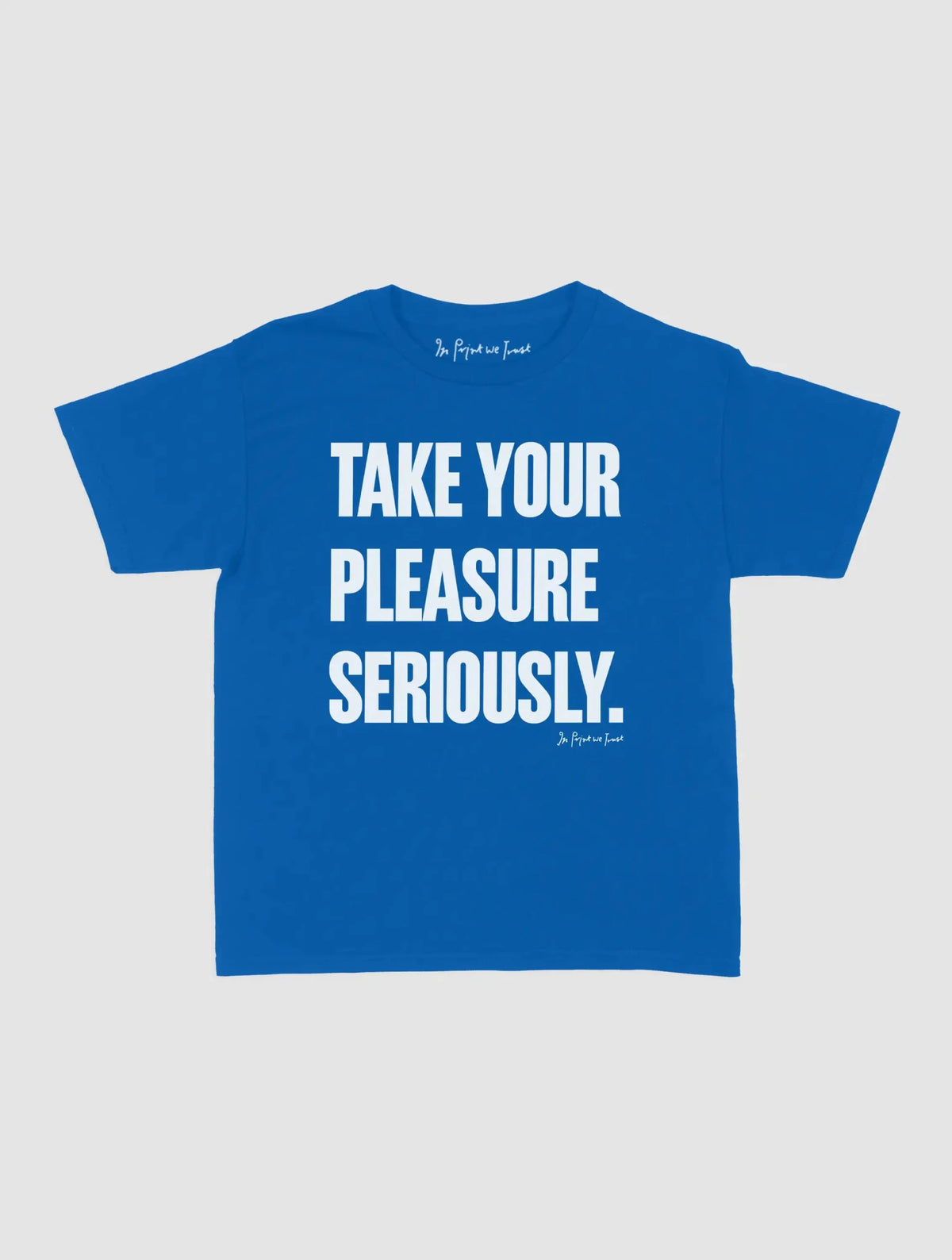 pleasure seriously baby tee - In Print We Trust