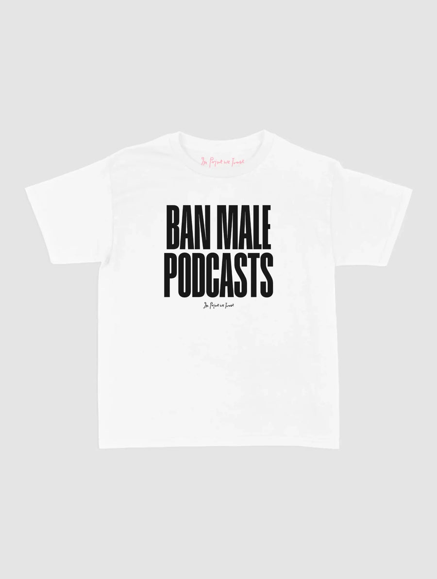 podcasts baby tee - In Print We Trust