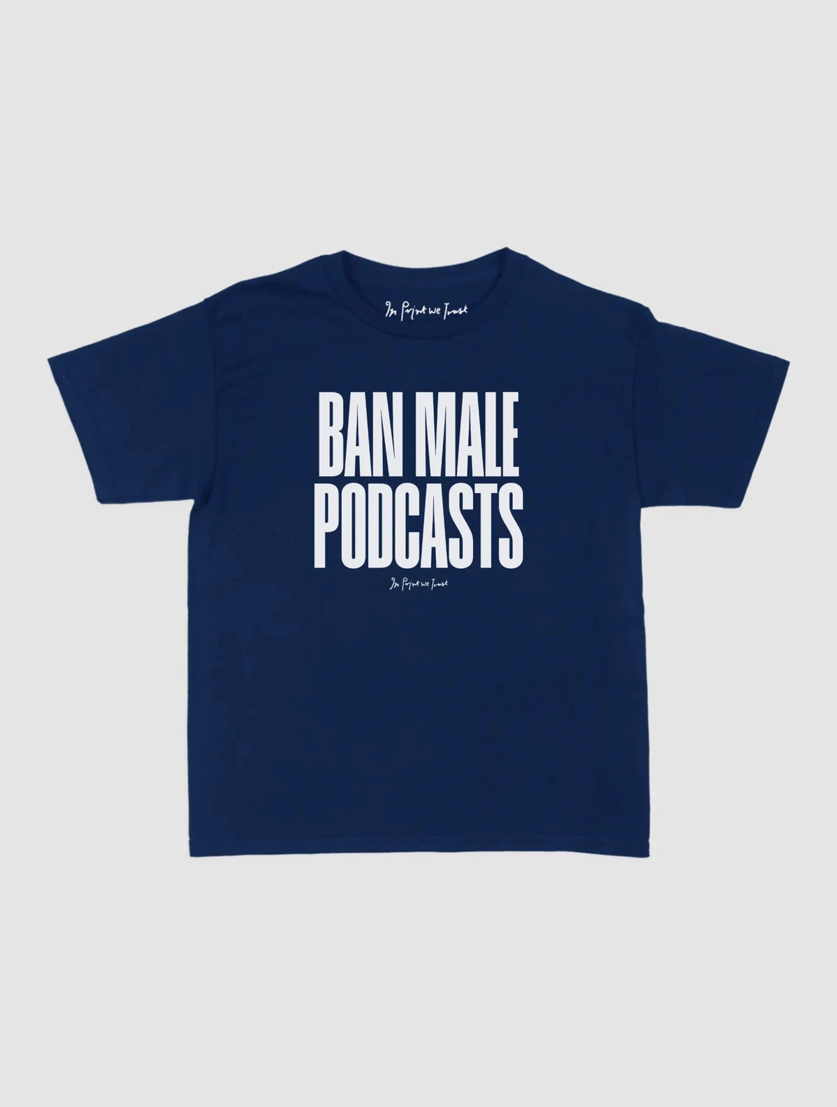 podcasts baby tee - In Print We Trust