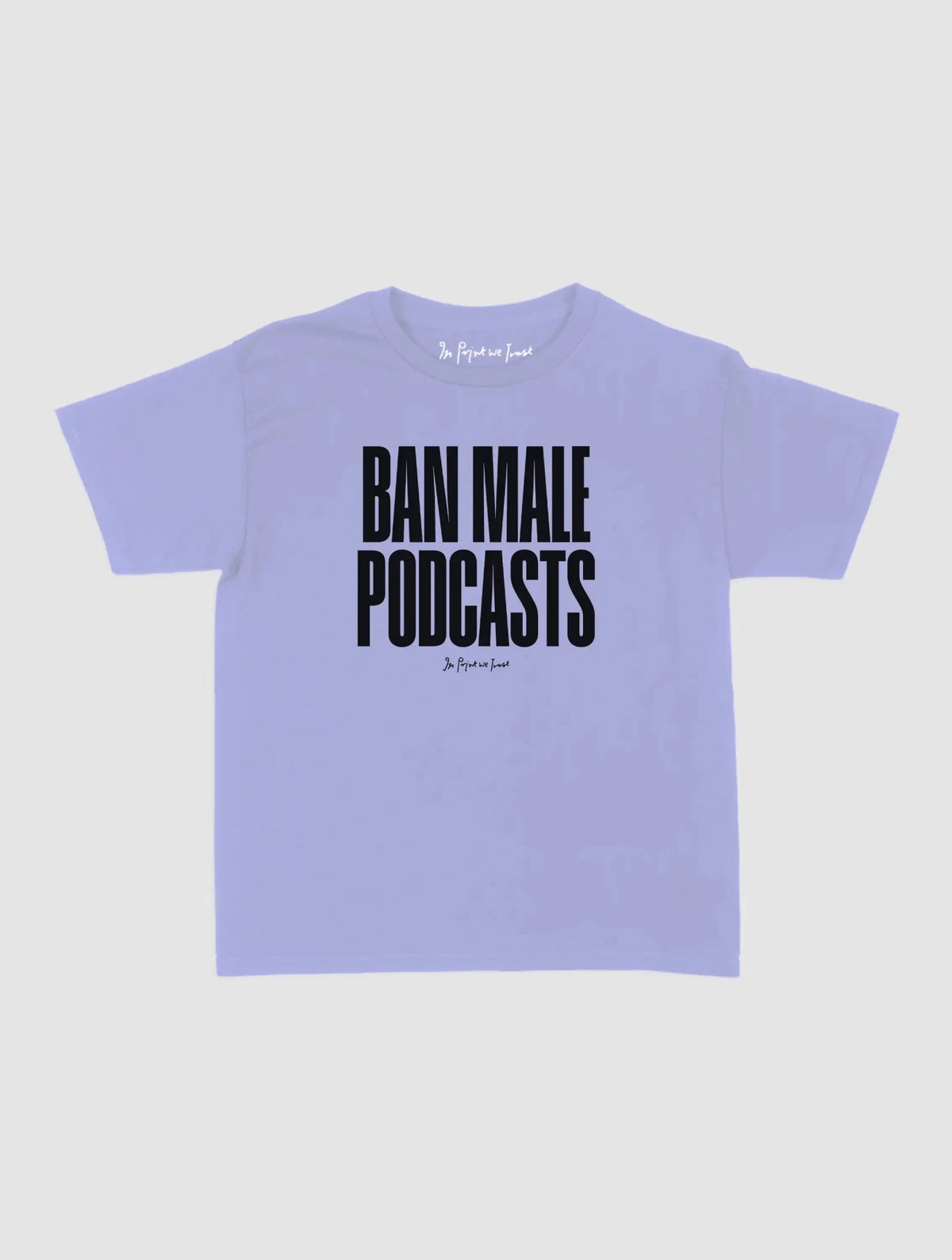 podcasts baby tee - In Print We Trust