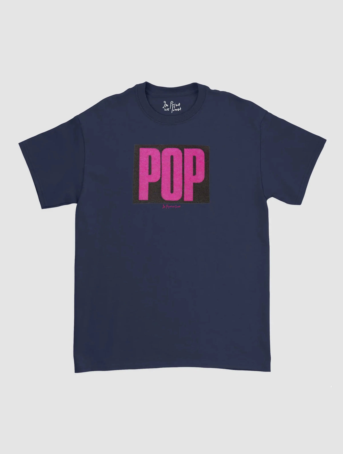 pop classic tee - In Print We Trust