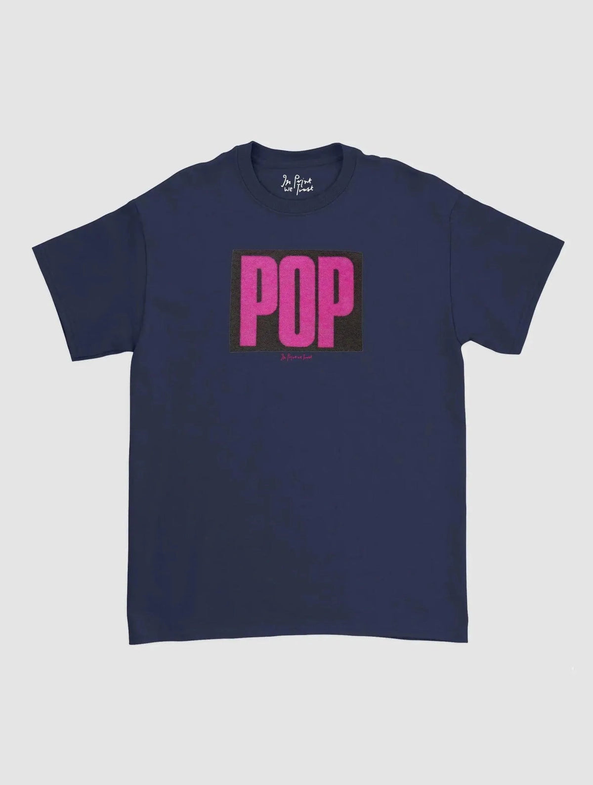pop classic tee - In Print We Trust