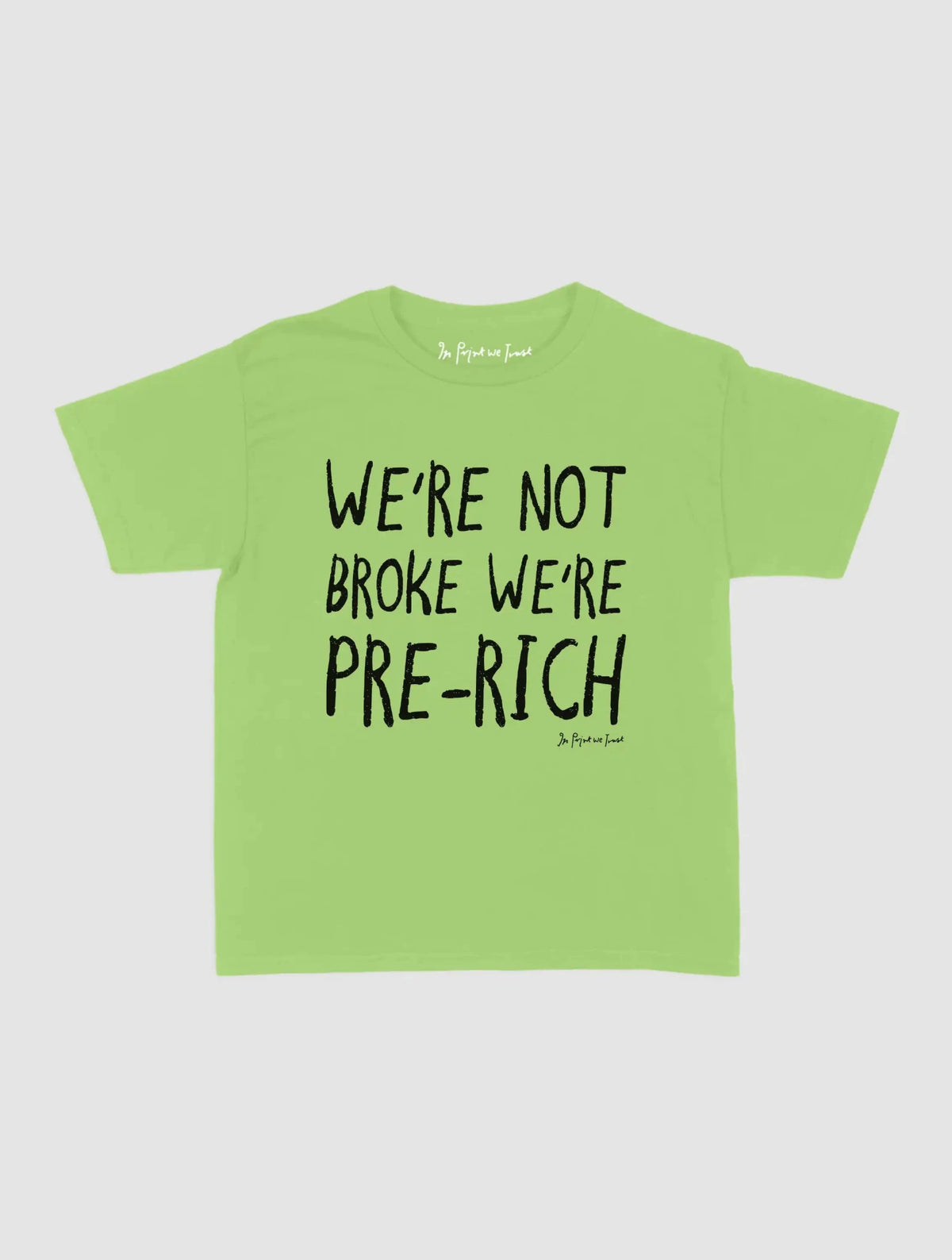 pre-rich baby tee - In Print We Trust