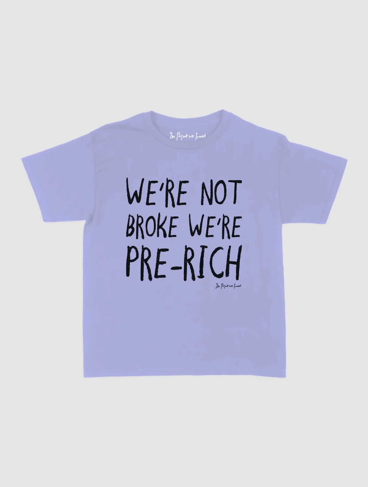 pre-rich baby tee - In Print We Trust