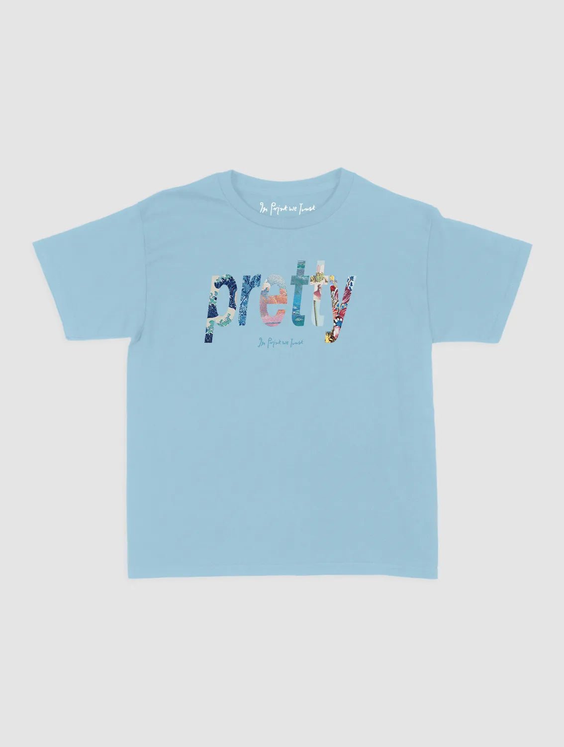 pretty baby tee - In Print We Trust
