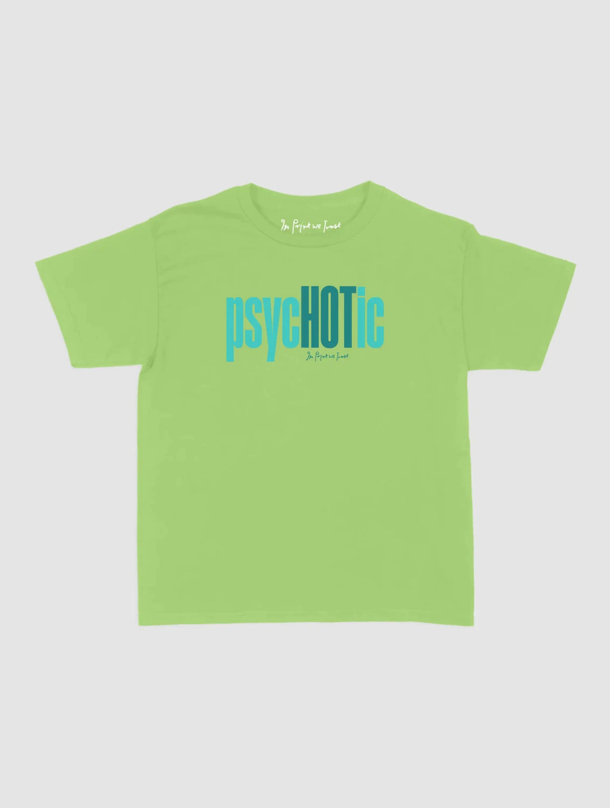 psychotic baby tee - In Print We Trust