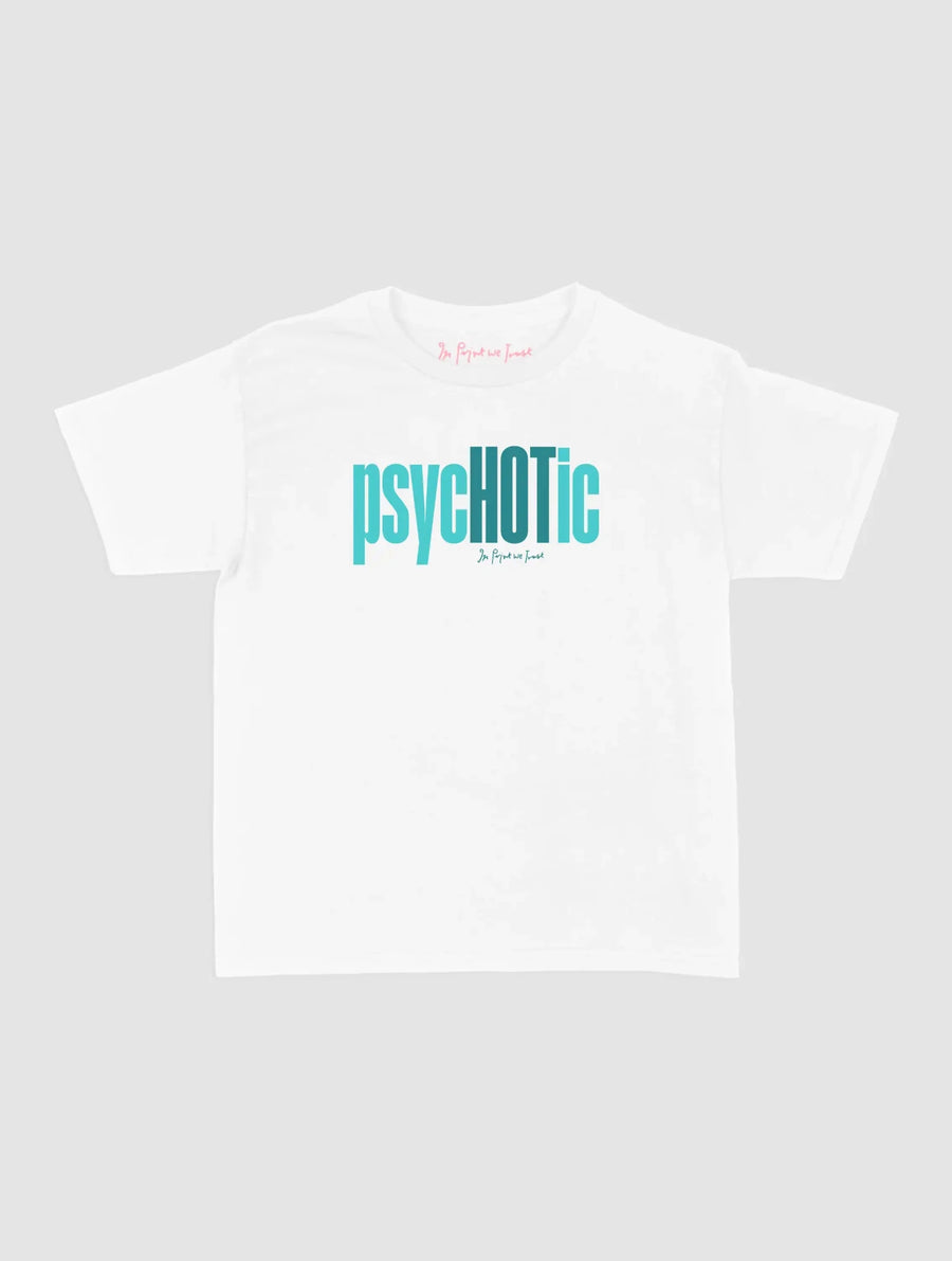psychotic baby tee - In Print We Trust