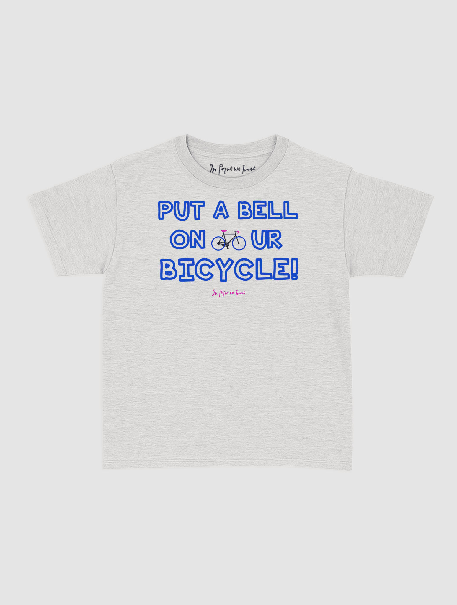 put a bell on your bicycle baby tee - In Print We Trust