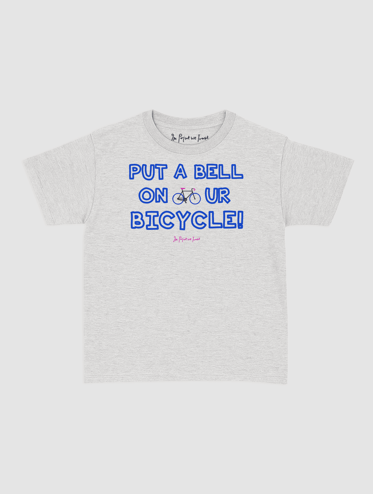 put a bell on your bicycle baby tee - In Print We Trust