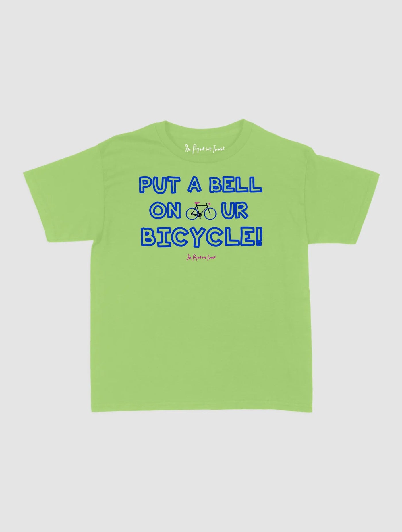 put a bell on your bicycle baby tee - In Print We Trust