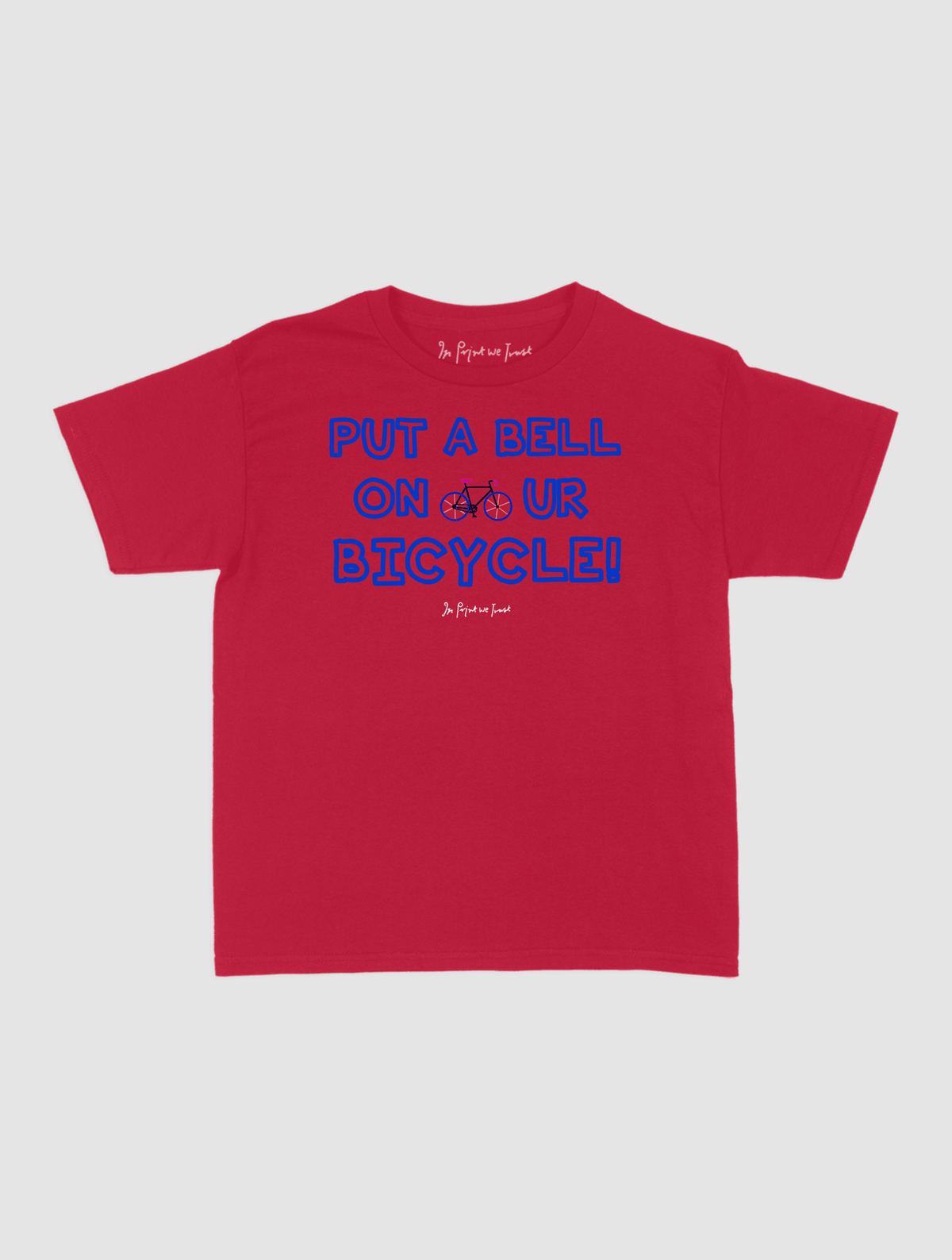 put a bell on your bicycle baby tee - In Print We Trust