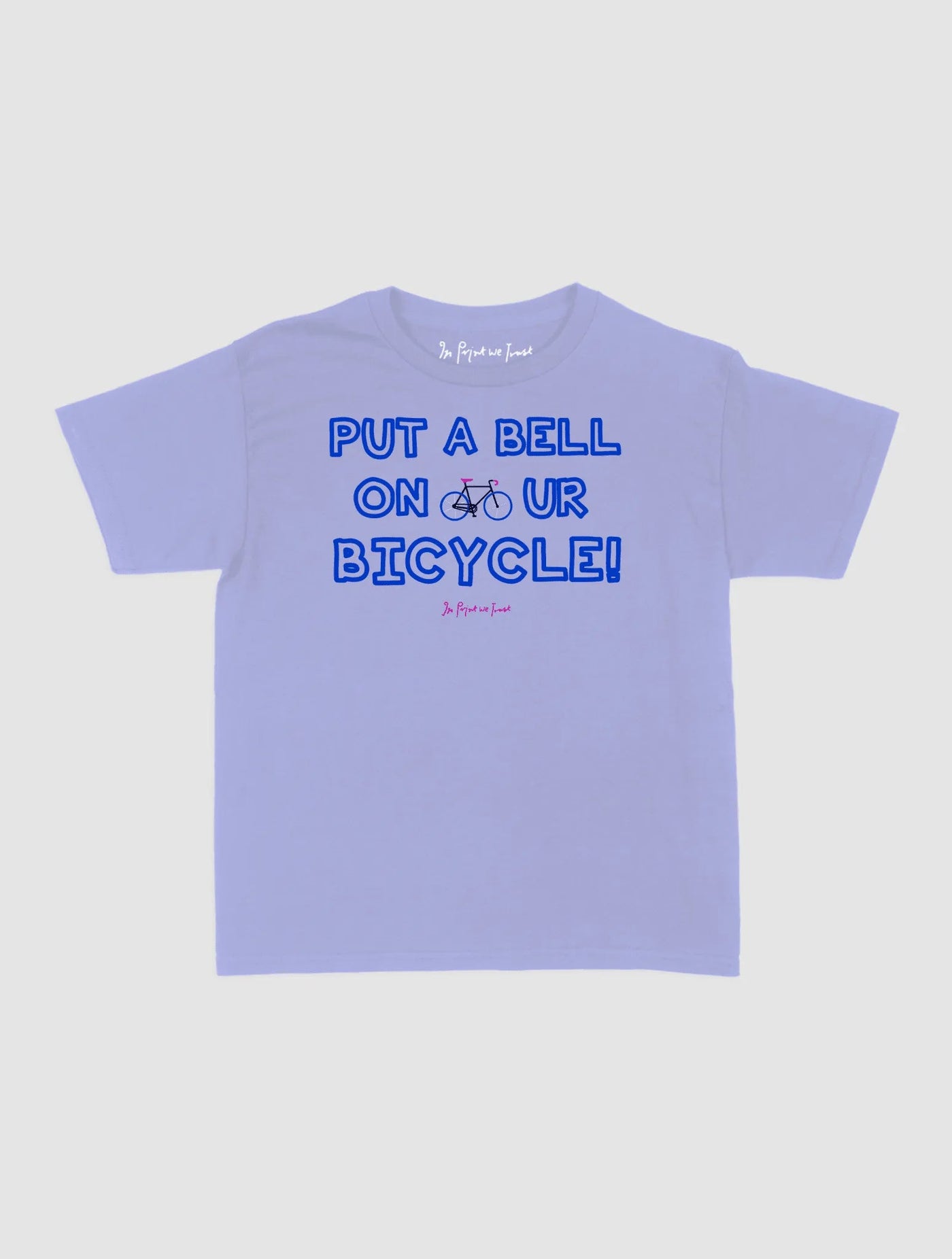 put a bell on your bicycle baby tee - In Print We Trust