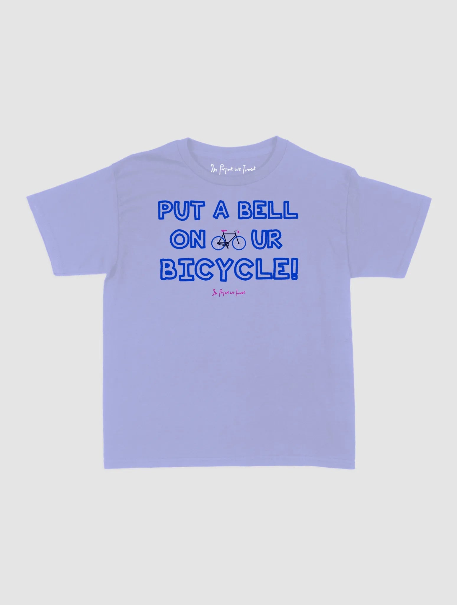 put a bell on your bicycle baby tee - In Print We Trust