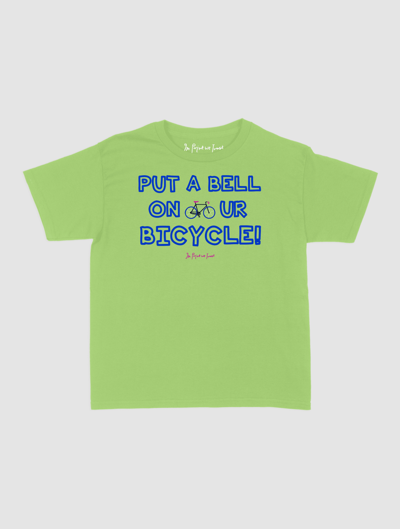 put a bell on your bicycle baby tee - In Print We Trust
