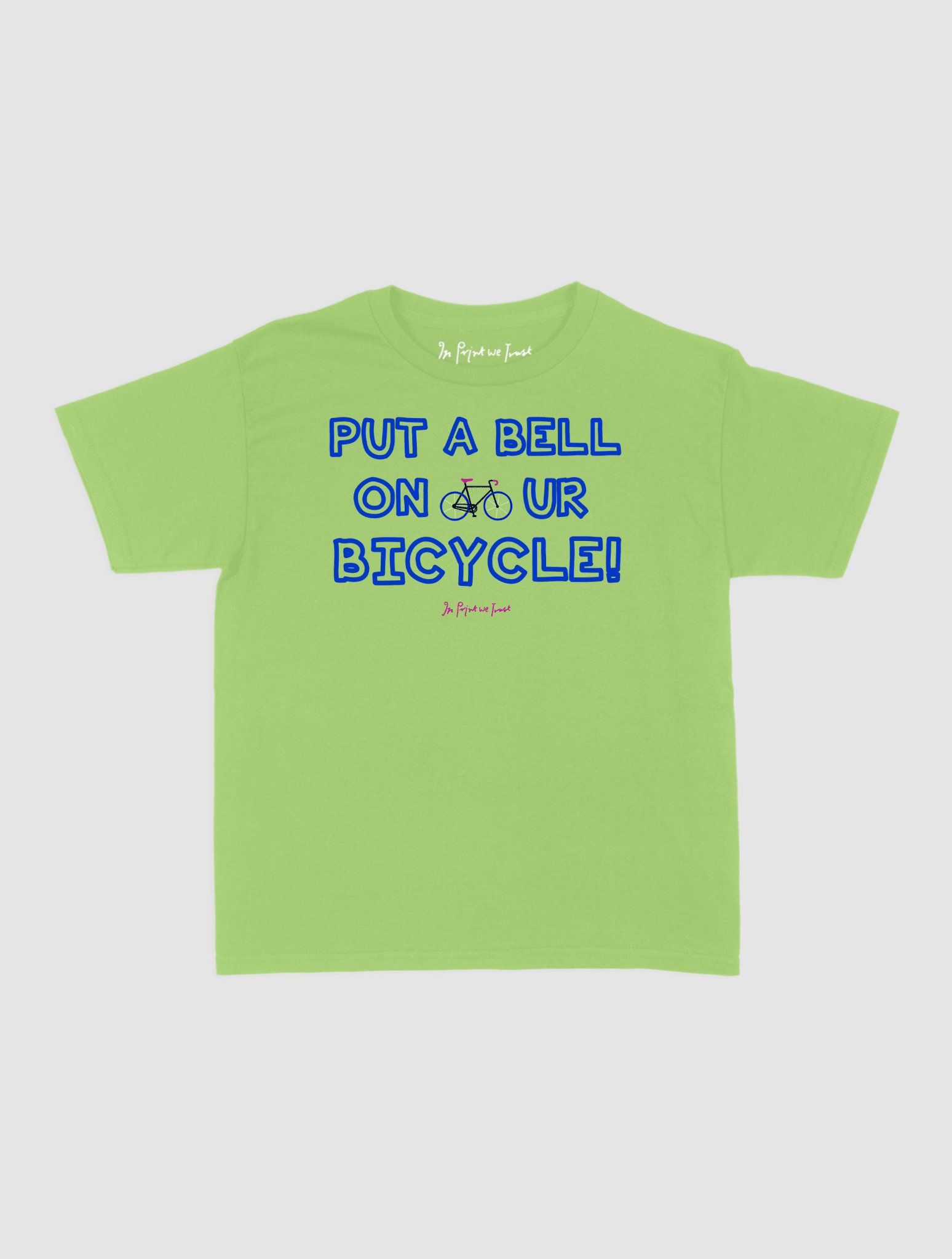 put a bell on your bicycle baby tee - In Print We Trust