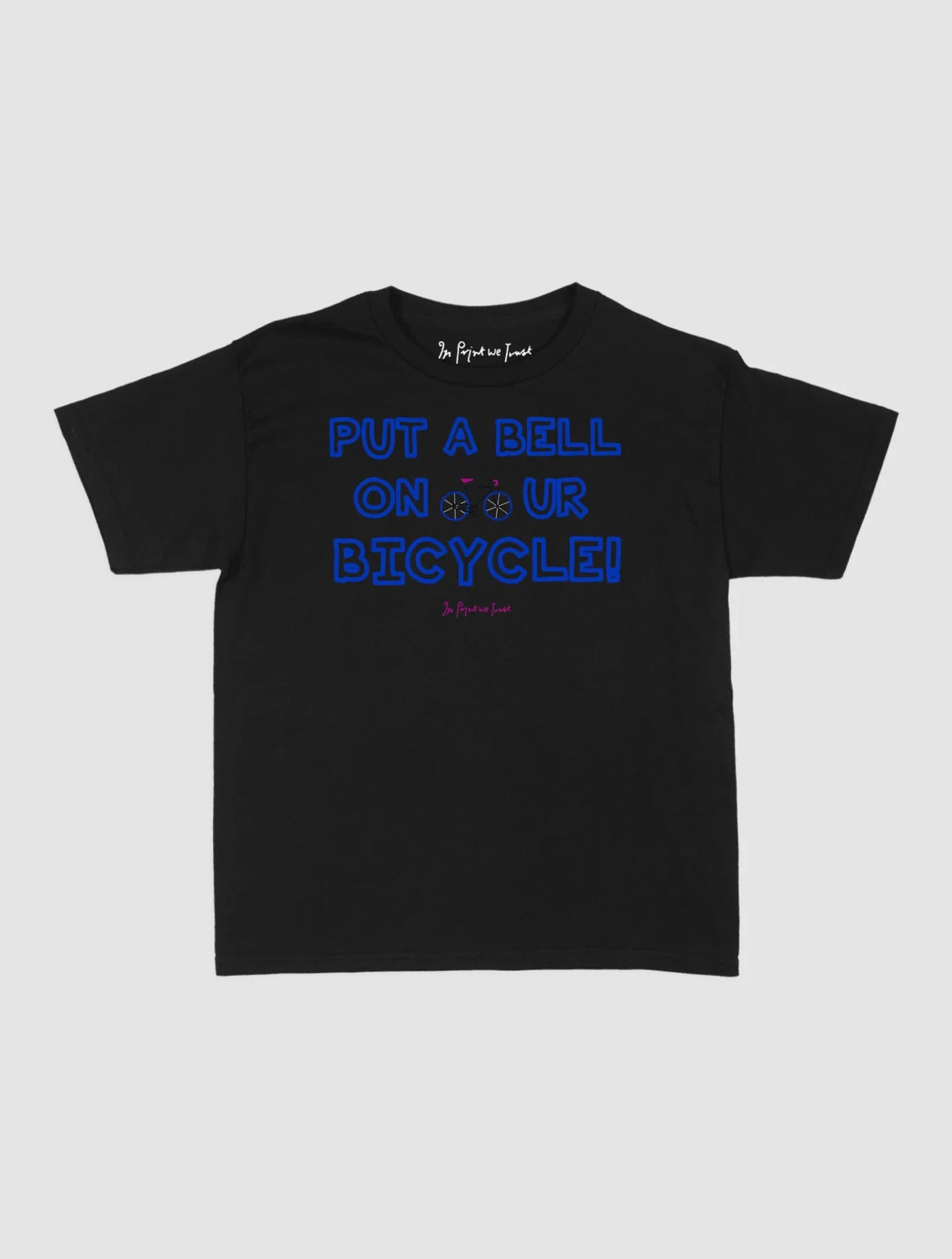 put a bell on your bicycle baby tee - In Print We Trust
