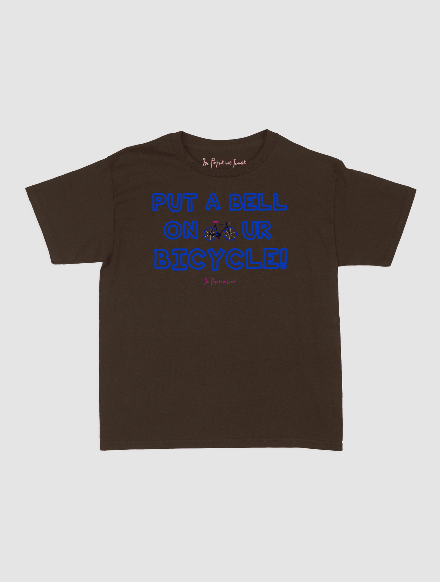 put a bell on your bicycle baby tee - In Print We Trust