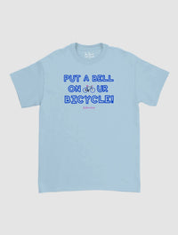 put a bell on your bicycle classic tee - In Print We Trust