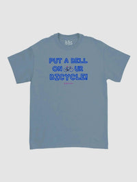 put a bell on your bicycle classic tee - In Print We Trust