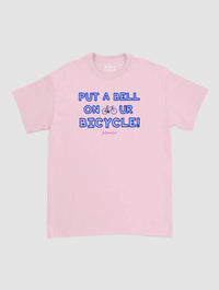 put a bell on your bicycle classic tee - In Print We Trust