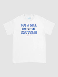 put a bell on your bicycle classic tee - In Print We Trust