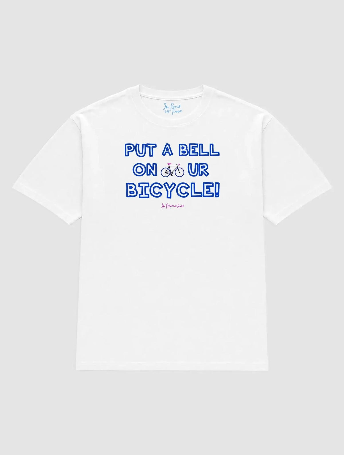 put a bell on your bicycle heavyweight tee - In Print We Trust