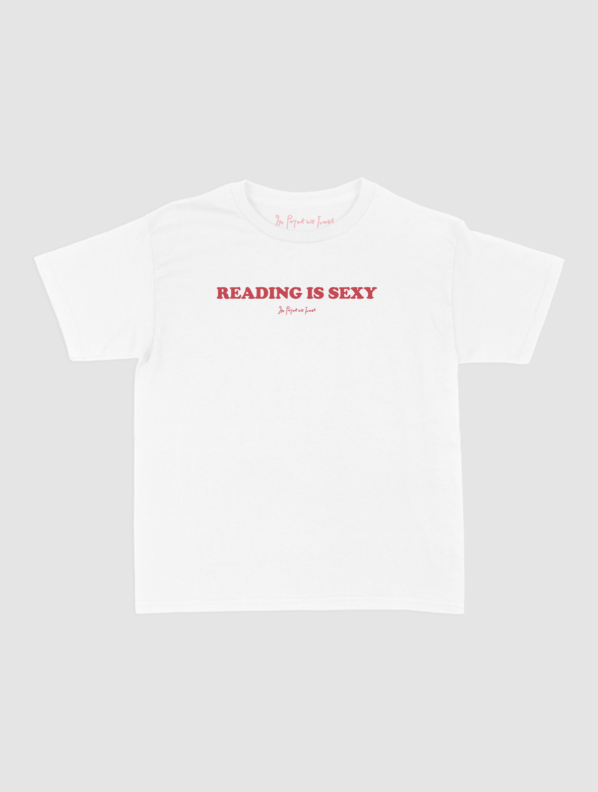 reading is sexy baby tee - In Print We Trust