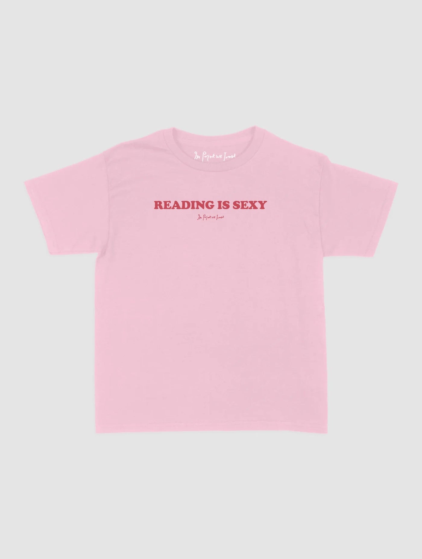 reading is sexy baby tee - In Print We Trust