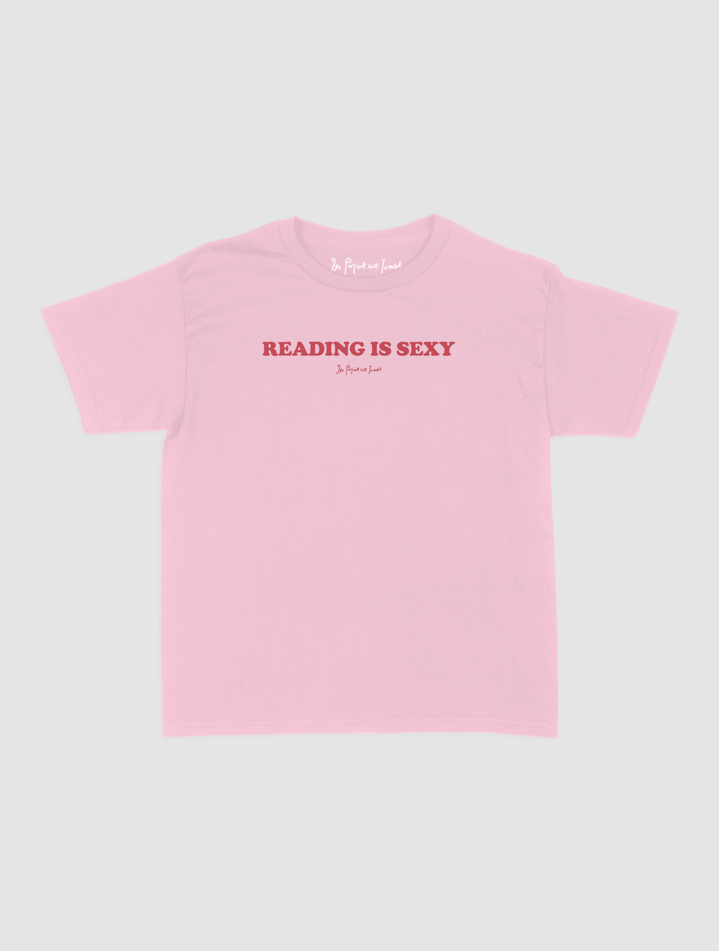 reading is sexy baby tee - In Print We Trust