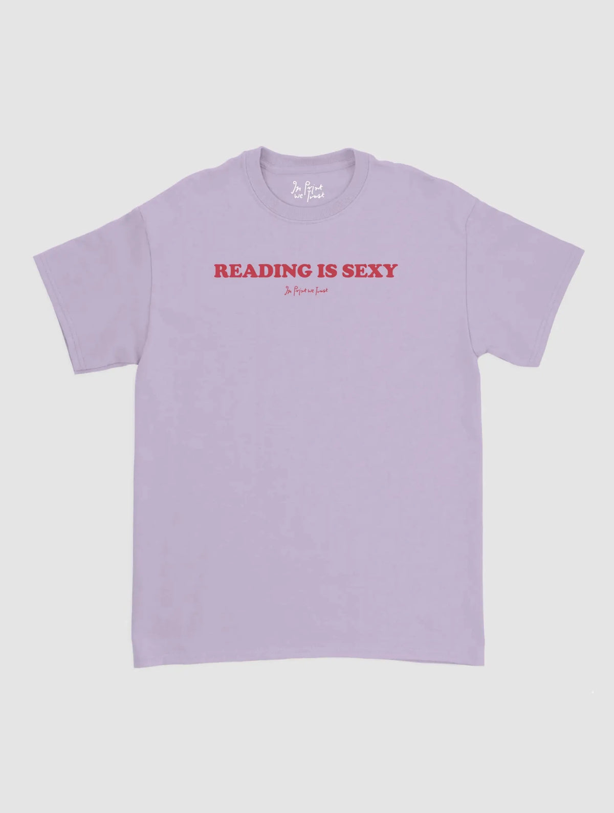 reading is sexy classic tee - In Print We Trust