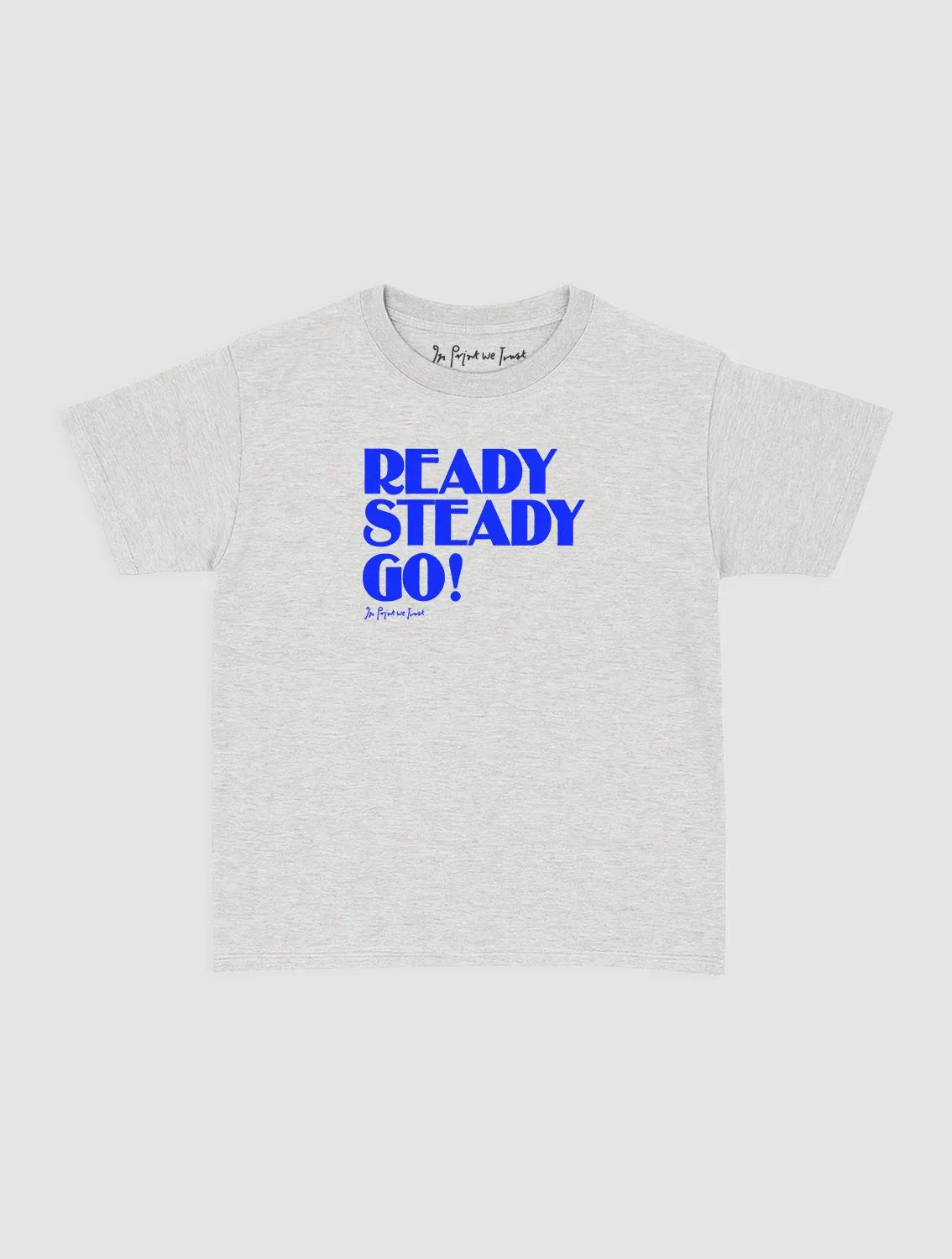 ready steady go! baby tee - In Print We Trust