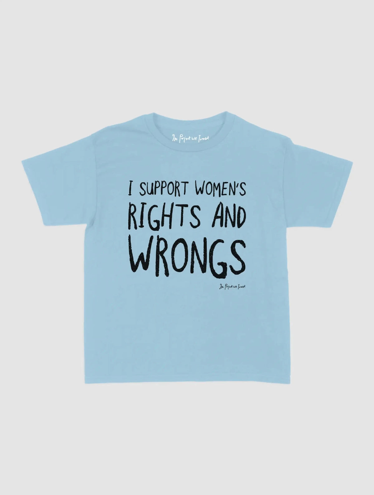 rights and wrongs baby tee - In Print We Trust