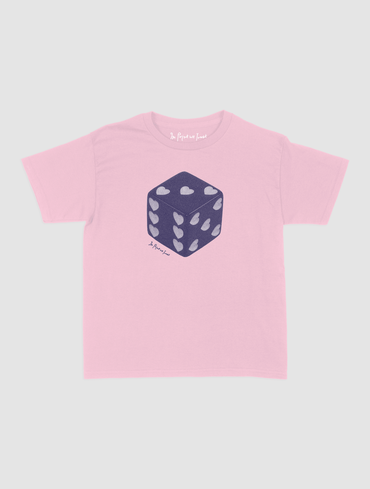 roll the dice baby tee - In Print We Trust