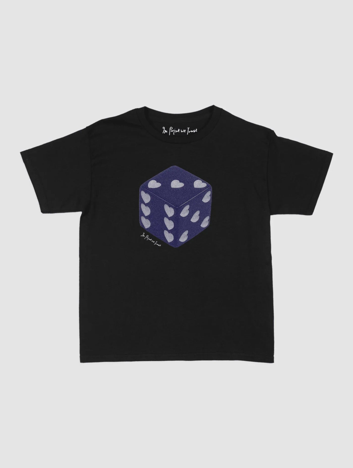 roll the dice baby tee - In Print We Trust