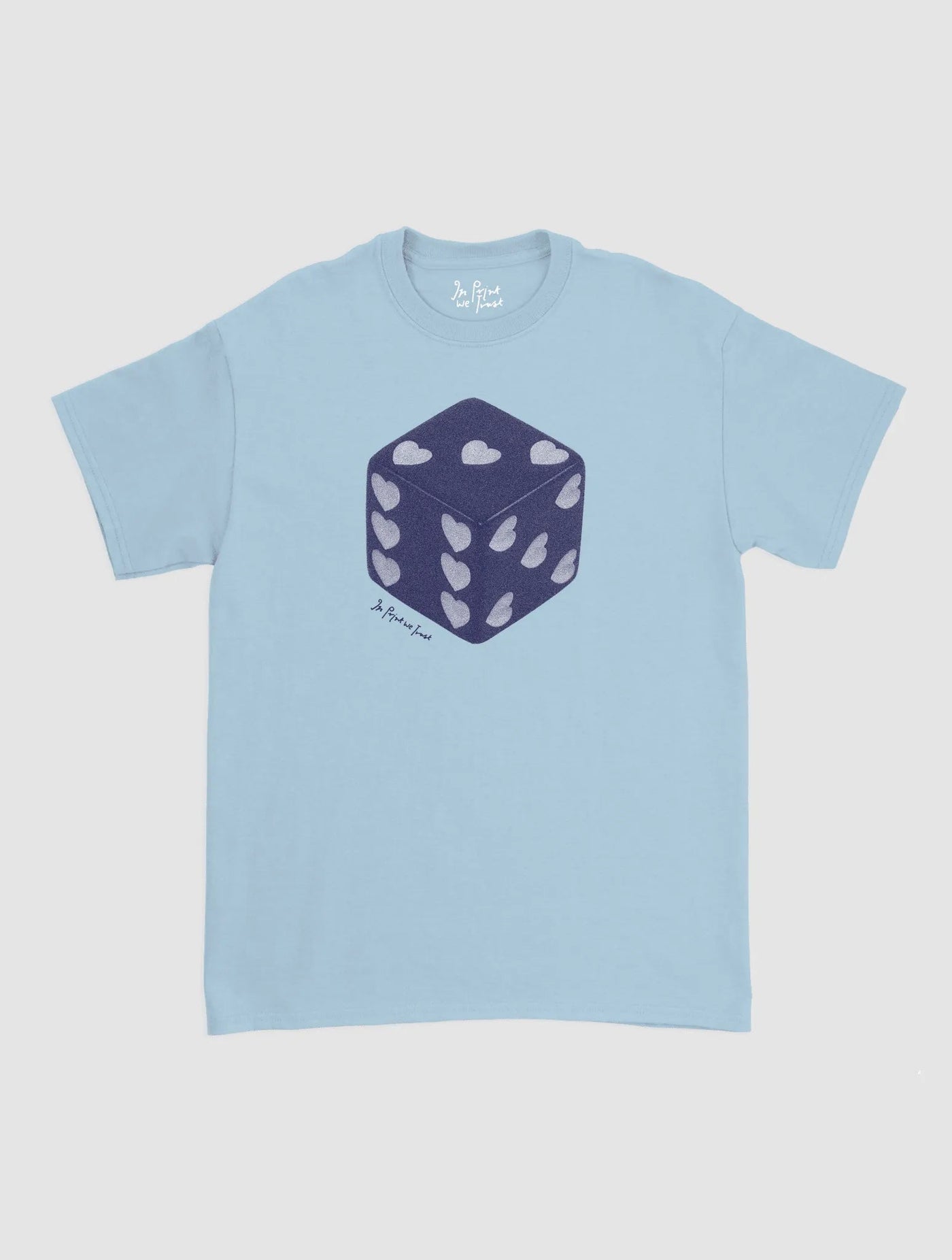 roll the dice classic tee - In Print We Trust