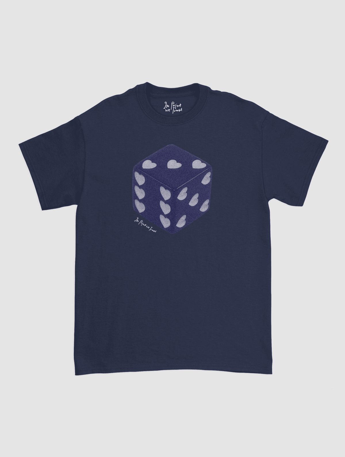 roll the dice classic tee - In Print We Trust