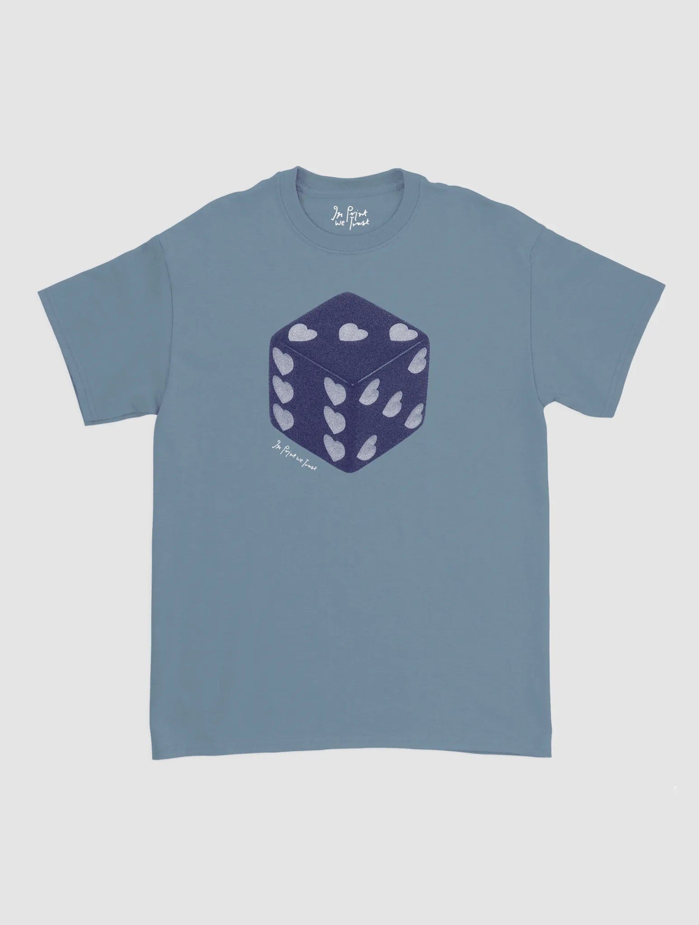 roll the dice classic tee - In Print We Trust
