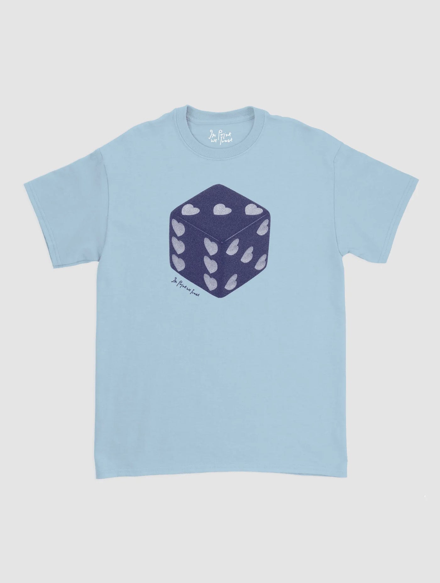 roll the dice classic tee - In Print We Trust